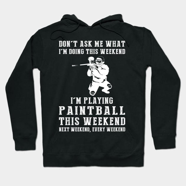 Weekend Alert: Paintball Warrior on Duty! Hoodie by MKGift